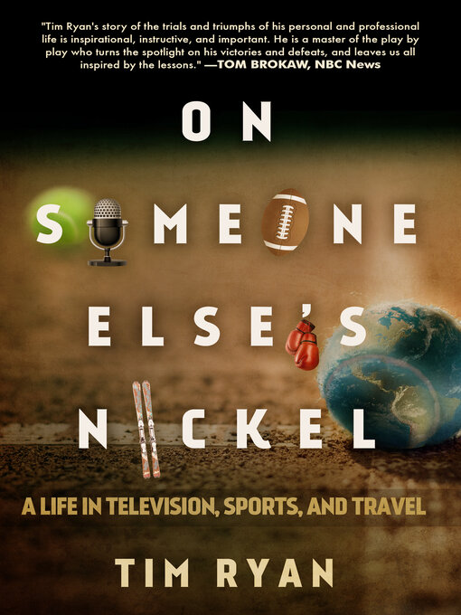 Title details for On Someone Else's Nickel by Tim Ryan - Available